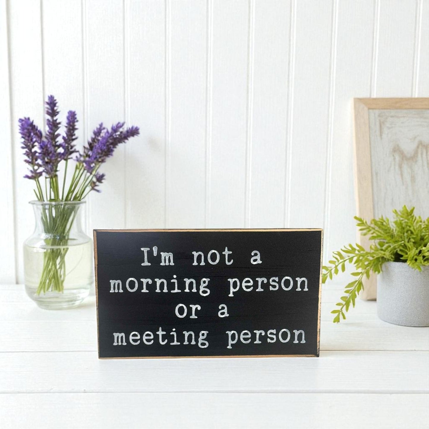 Handmade funny office desk sign reading “I’m Not a Morning Person or a Meeting Person” – sarcastic office decor, 4.5" x 4.5" wood block, witty workplace gift.