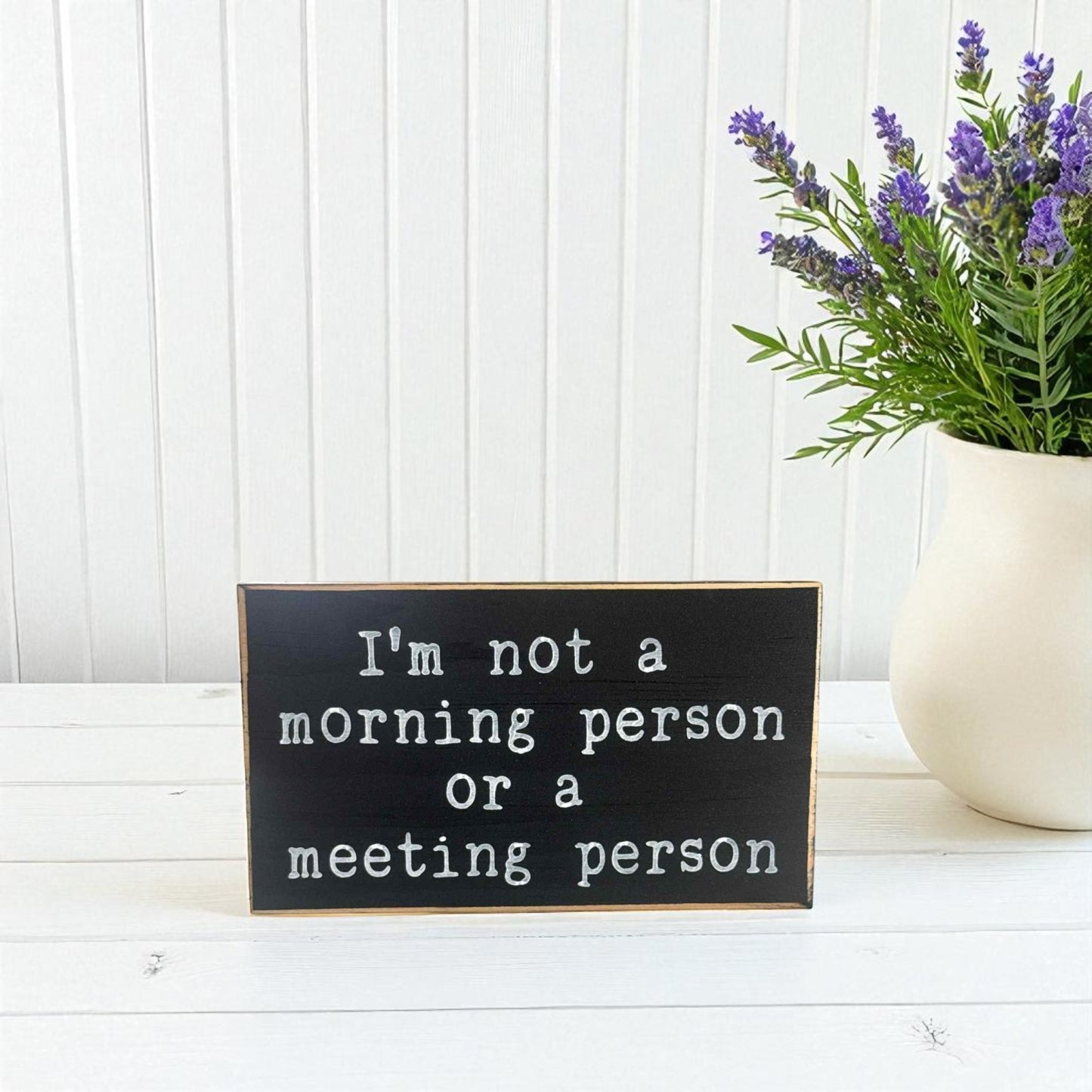 Handmade funny office desk sign reading “I’m Not a Morning Person or a Meeting Person” – sarcastic office decor, 4.5" x 4.5" wood block, witty workplace gift.