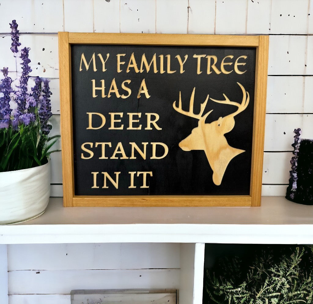 Framed wood sign with the quote “My Family Tree Has A Deer Stand In It” — a funny family sign and unique Father’s Day gift for a dad’s man cave or cabin.