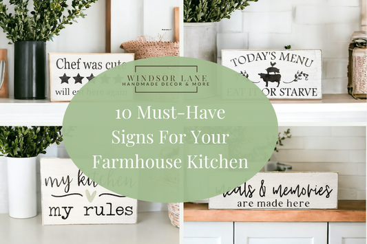 10 Must Have Signs For Your Farmhouse Kitchen