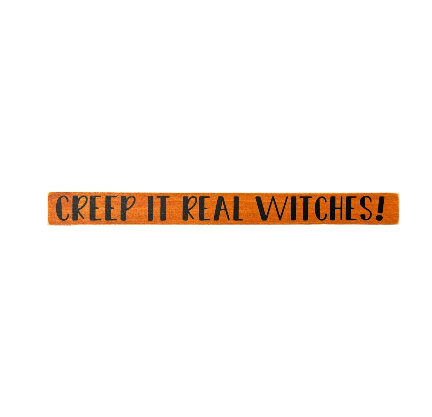 Skinny wood Halloween sign reading "Creep It Real" in black text on an orange background, ideal for adding a playful touch to Halloween decor.