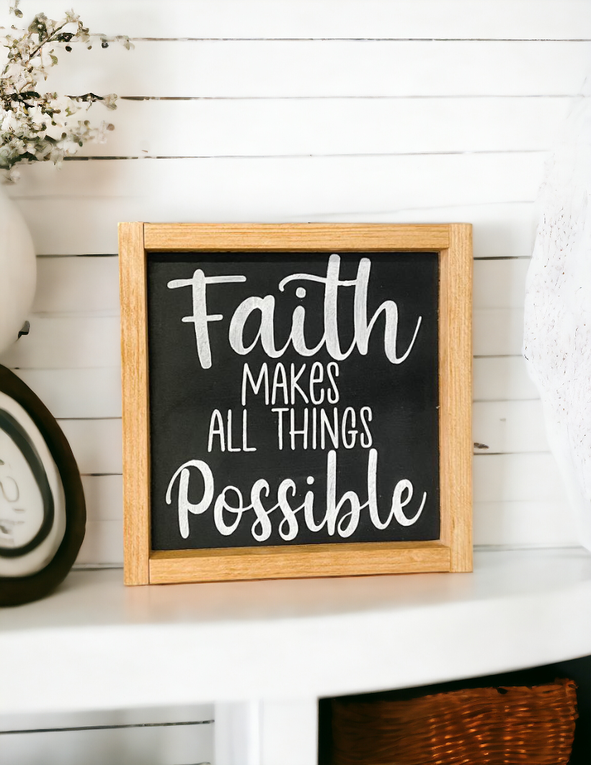 9.5" x 9.5" Framed Wood Sign - 'Faith Makes All Things Possible' - White Text on Black Background - Inspirational Religious Wall Decor