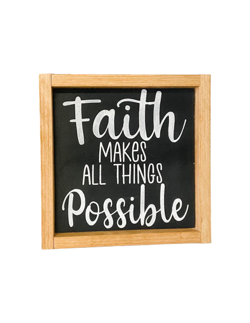 9.5" x 9.5" Framed Wood Sign - 'Faith Makes All Things Possible' - White Text on Black Background - Inspirational Religious Wall Decor