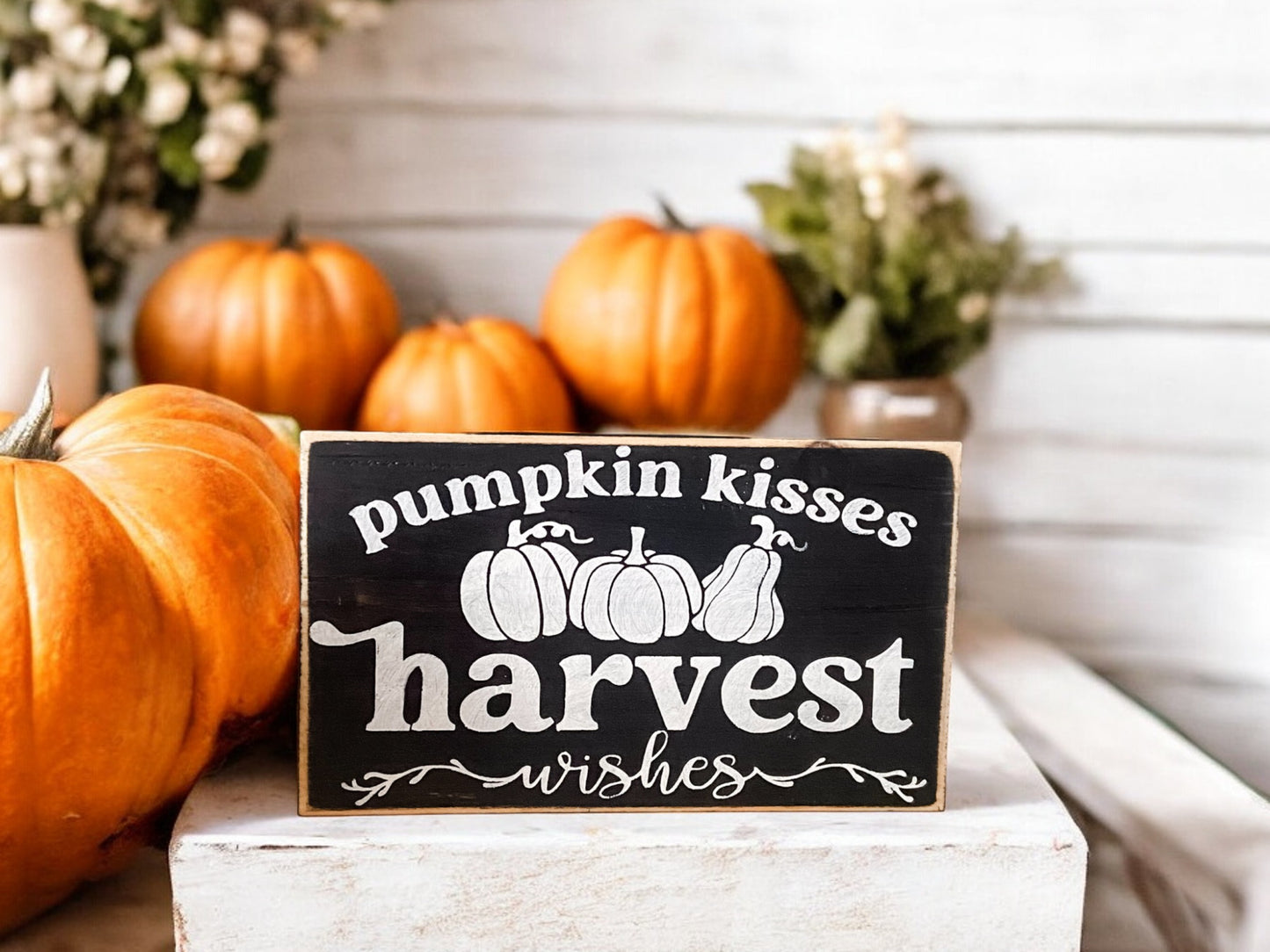 3.5x6 hand-painted black wood block sign reading 'Pumpkin Kisses Harvest Wishes.