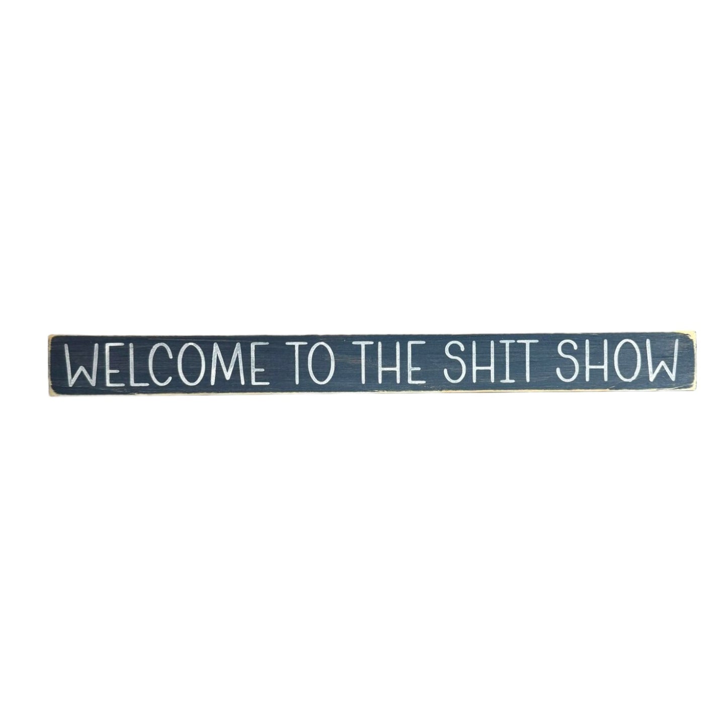 Handpainted bluish-gray wood sign with white text reading 'Welcome To The Shit Show,' freestanding 16-inch funny bathroom decor for shelves and counters.