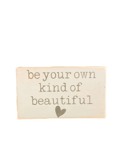 Be Your Own Kind Of Beautiful" wooden sign with sage green background, gray text, and heart embellishment