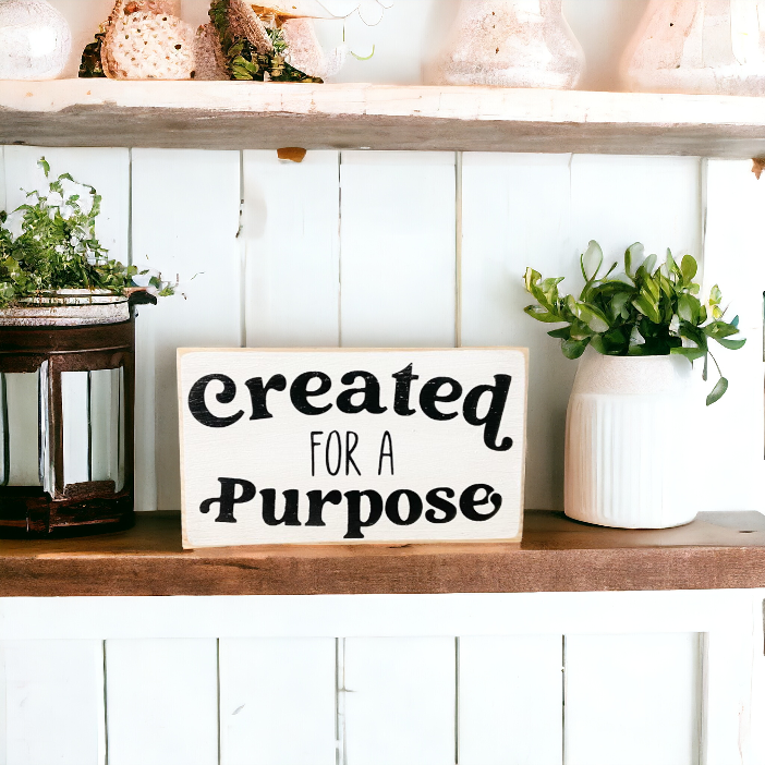 "3.5" x 6" Inspirational Wood Sign - 'Created for a Purpose' - White Background with Black Text - A Powerful Reminder of Your Unique Journey and Significance