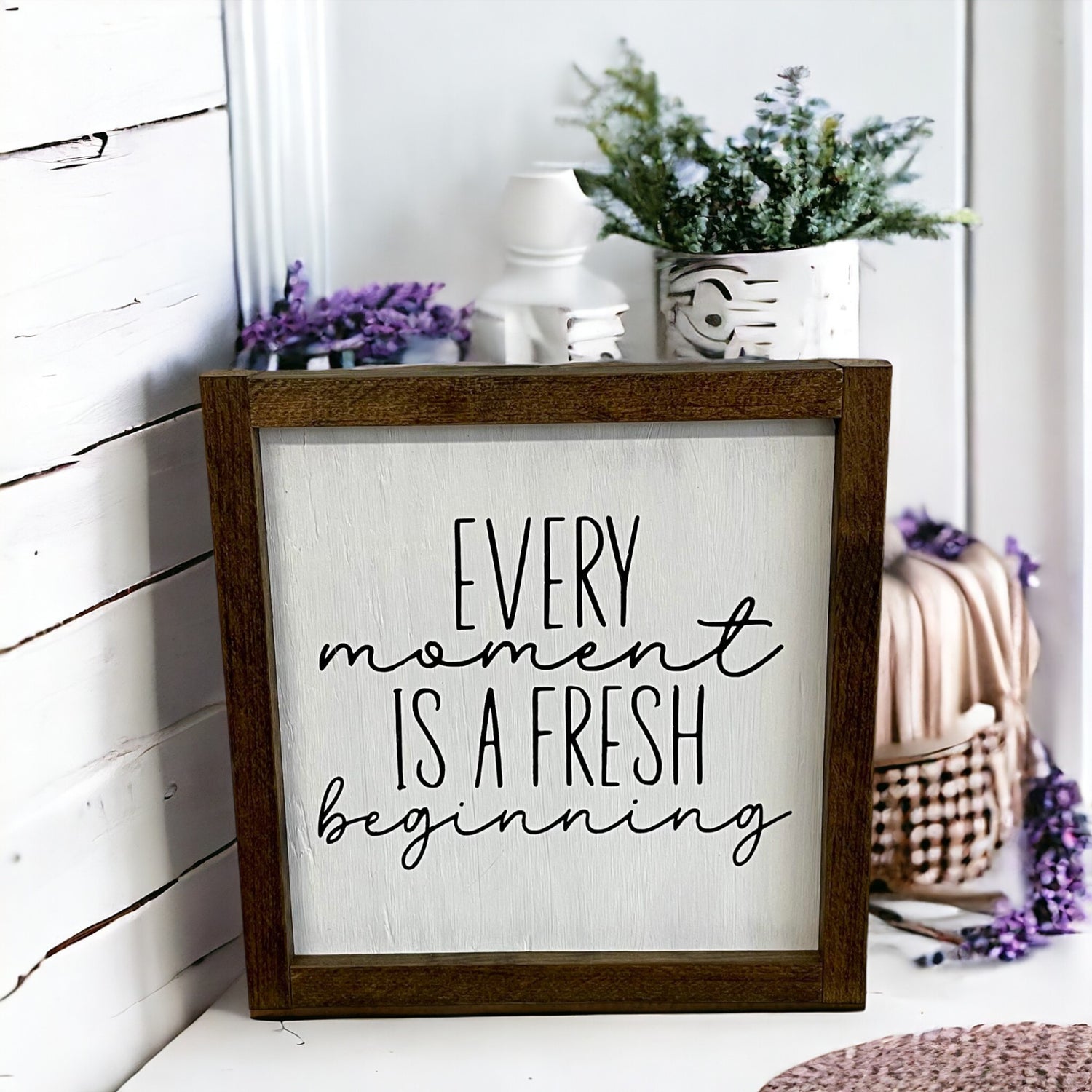 Handmade 9.5" x 9.5" wooden sign with the inspirational quote "Every Moment is a Fresh Beginning" in elegant script, perfect for adding rustic charm and positivity to any room.