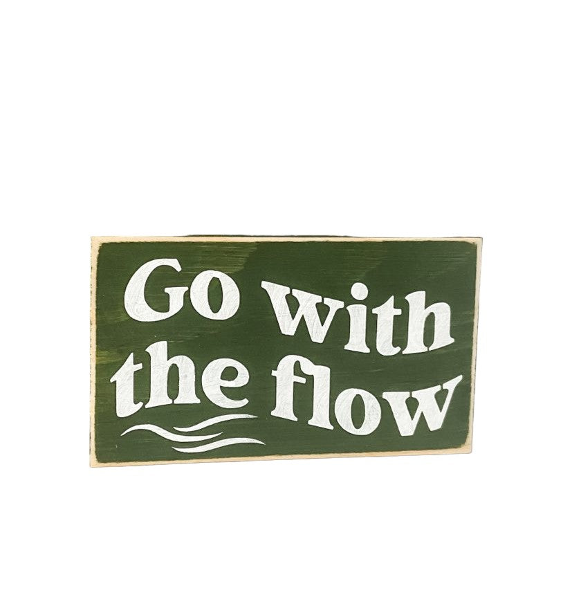 Go With Flow Wood Shelf Sitter Sign