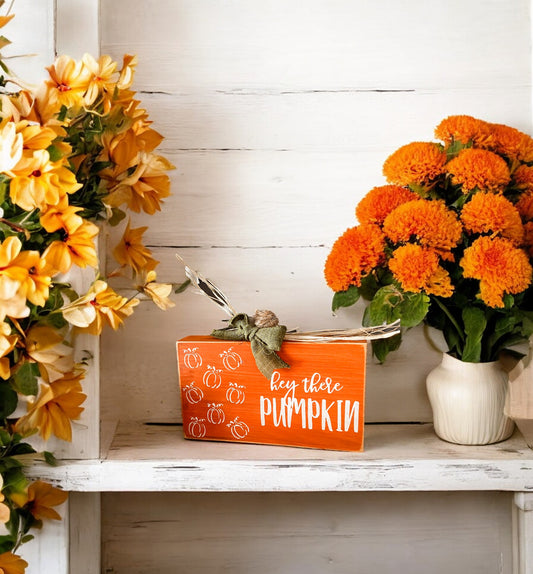 Hey There Pumpkin Wood Block Sign