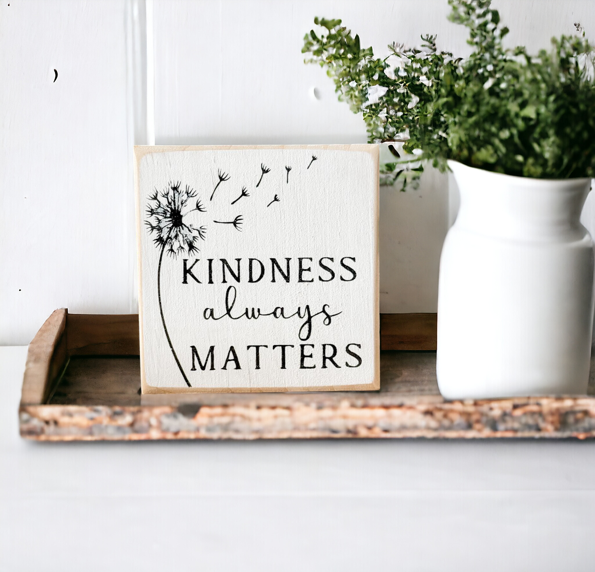 Kindness Always Matters - Inspirational Sign