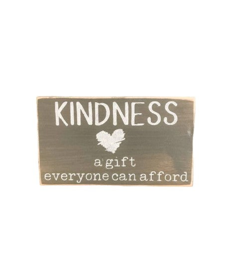 Kindness is a gift everyone can afford" inspirational wood sign, white text on gray background, ideal for shelf or tabletop display