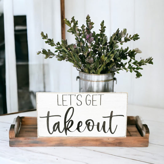 Let's Get Takeout Funny Kitchen Sign - Kitchen Counter Decor