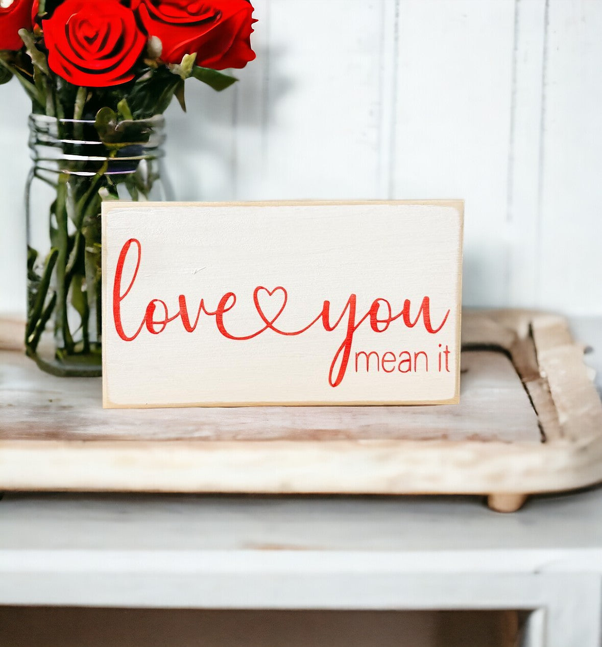Love You Mean It Wood Block Sign