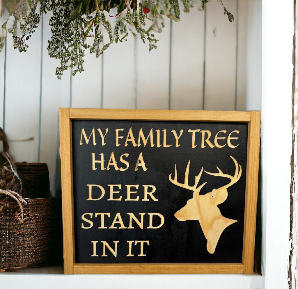 My Family Tree Has A Deer Stand In It Framed Wood Sign