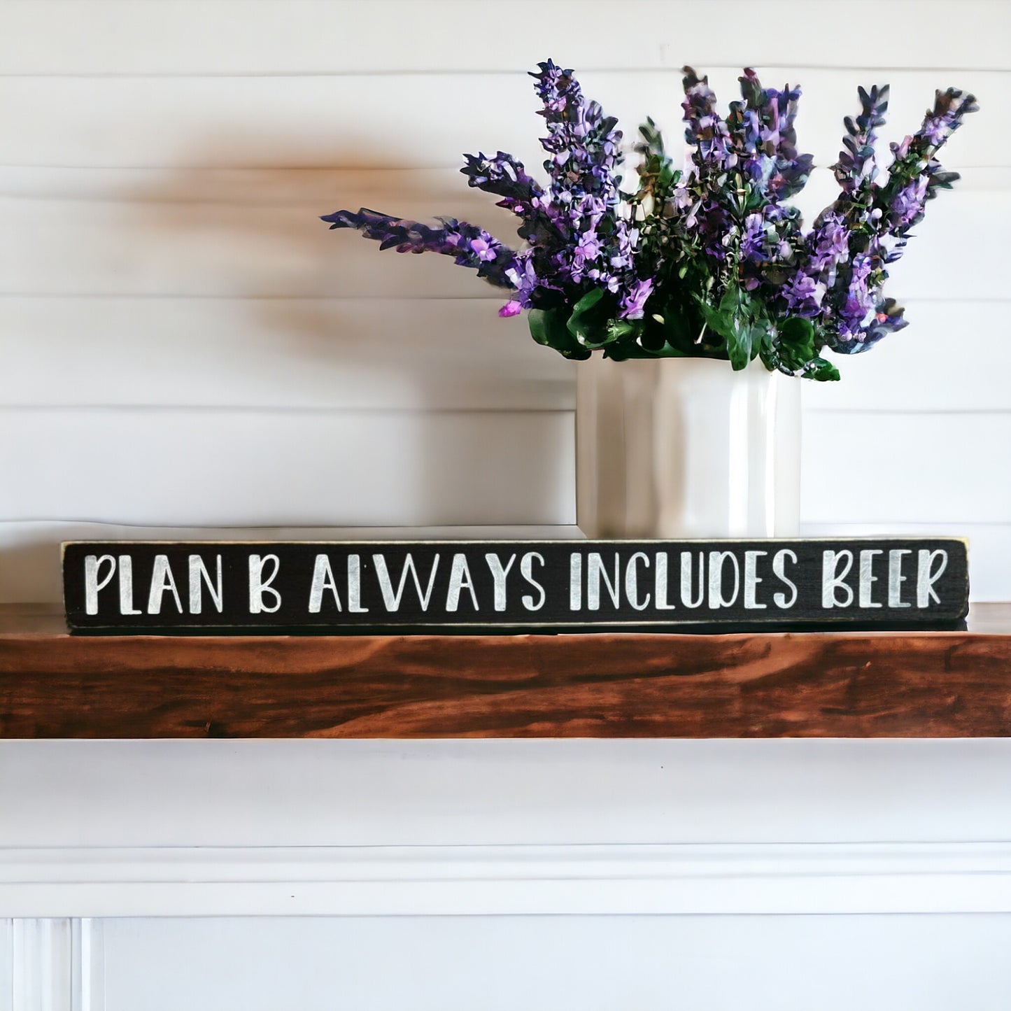 Handpainted black wood sign with white text reading 'Plan B Always Includes Beer,' freestanding 16-inch decor for shelves, desks, and tabletops.