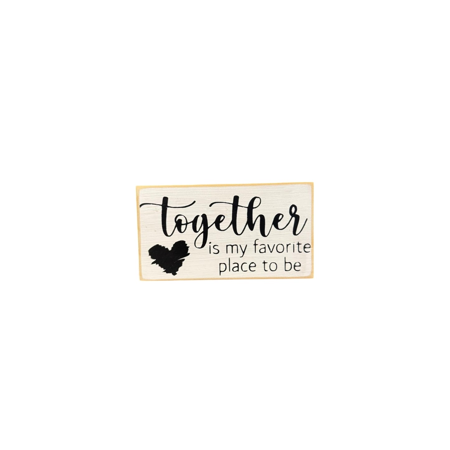 Rustic Valentine's Day wood sign reading 'Together Is My Favorite Place To Be,' a thoughtful gift for couples.