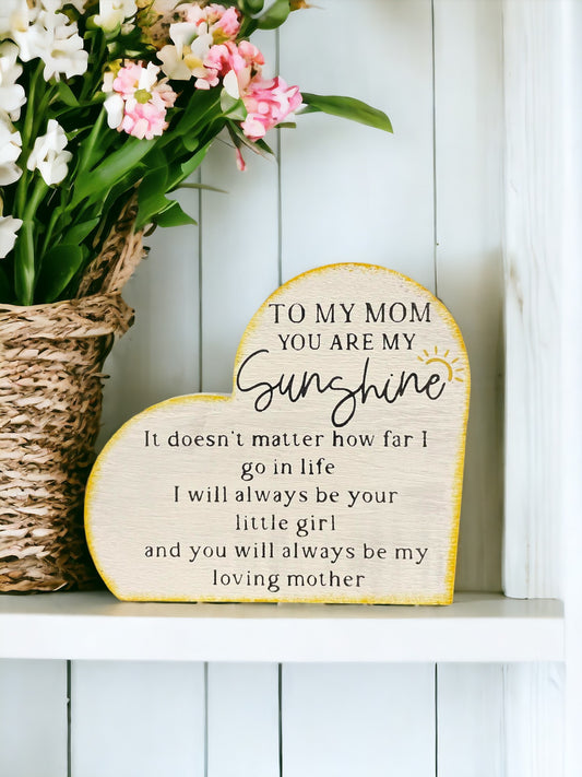 You Are My Sunshine Mom Poem - Heart Shaped Wood Sign