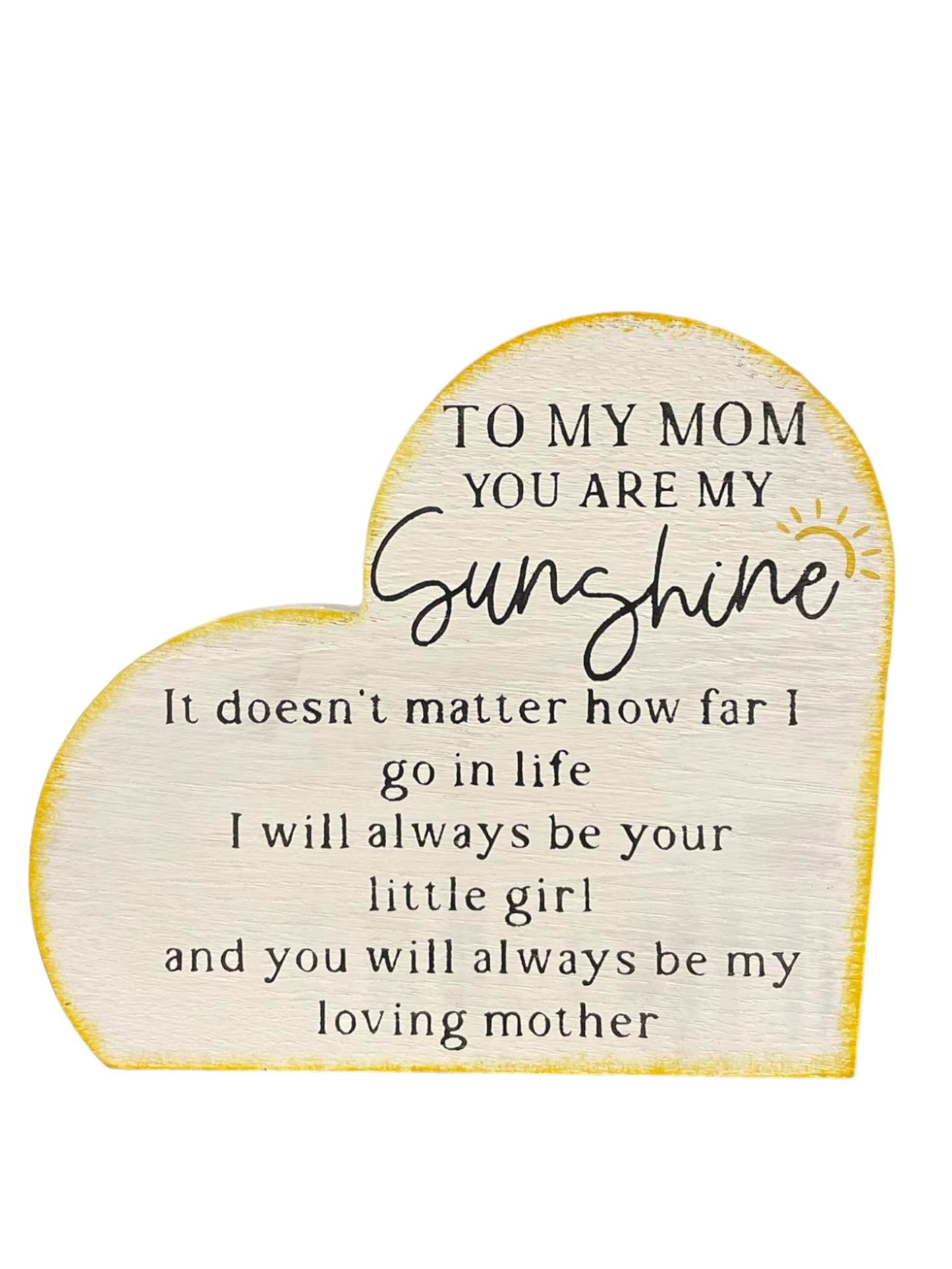 You Are My Sunshine Mom Poem - Heart Shaped Wood Sign
