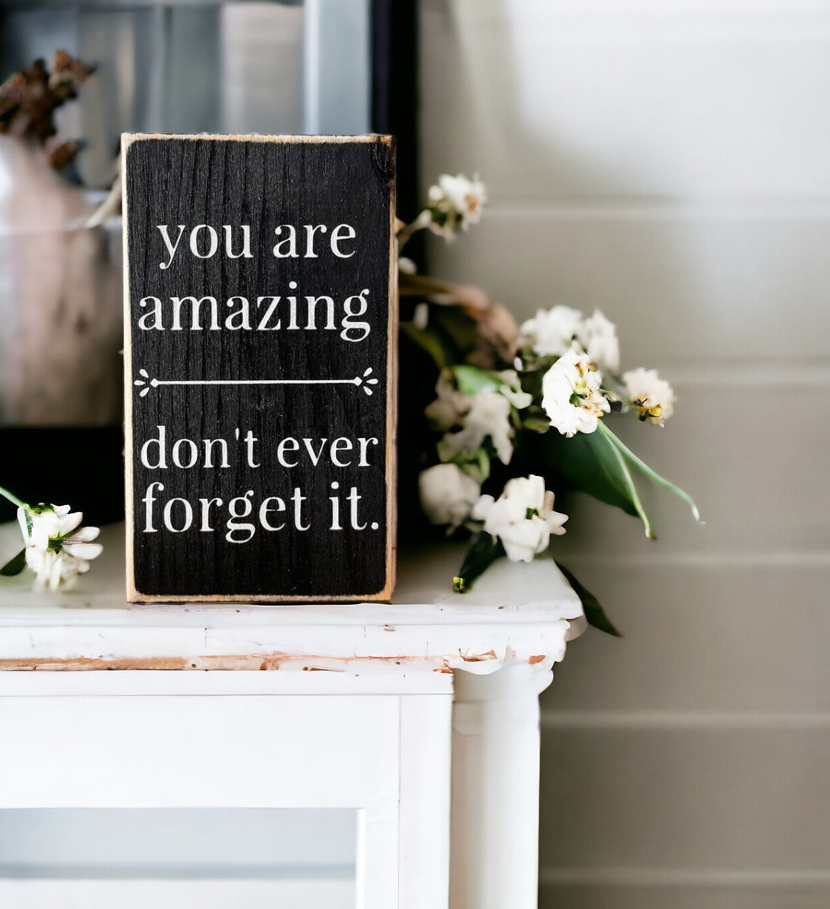 Inspirational wood sign: 'You Are Amazing, Remember That' - hand-painted black with white text, 3.5" x 6